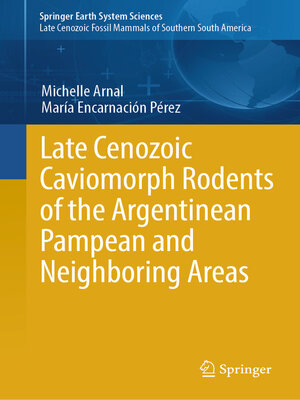 cover image of Late Cenozoic Caviomorph Rodents of the Argentinean Pampean and Neighboring Areas